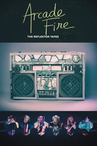 Arcade Fire - The Reflektor Tapes movie poster - Rated 5.3/10