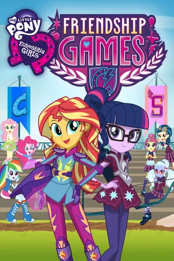 My Little Pony: Equestria Girls - Friendship Games movie poster - Rated 7.281/10