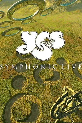 Yes: Symphonic Live movie poster - Rated 7.2/10