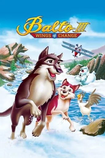 Balto III: Wings of Change movie poster - Rated 6.7/10
