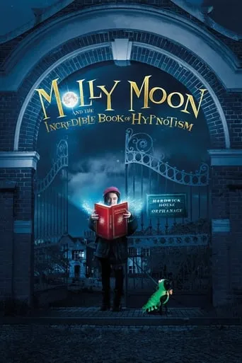 Molly Moon and the Incredible Book of Hypnotism movie poster - Rated 5.293/10
