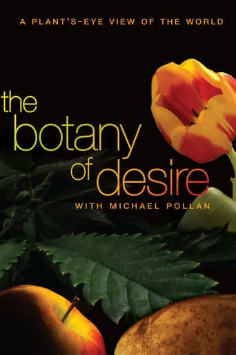 The Botany of Desire movie poster - Rated 6.4/10