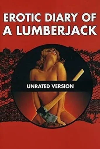 The Erotic Diary of a Lumberjack movie poster - Rated 4.7/10