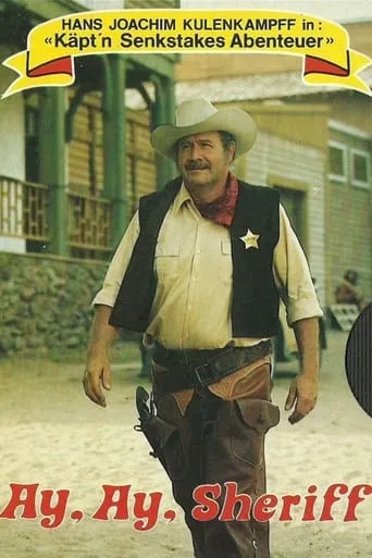 Käpt'n Senkstakes Abenteuer - Ay, ay, Sheriff movie poster - Rated 10/10