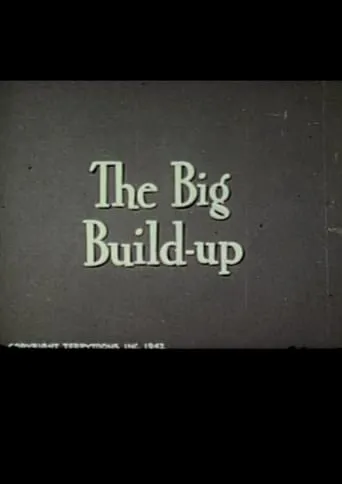 The Big Build-Up movie poster - Entertainment content