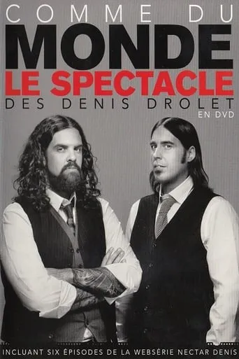 Les Denis Drolet : Comme Du Monde movie poster - Entertainment content