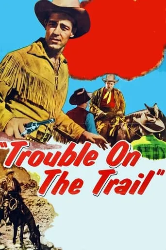 Trouble on the Trail movie poster - Entertainment content