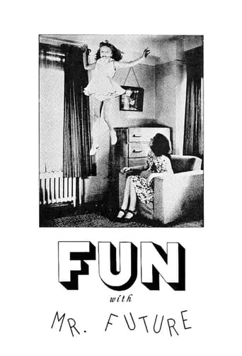 Fun with Mr. Future movie poster - Rated 6.6/10