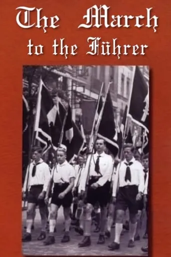 The March to the Führer movie poster - Rated 6.5/10