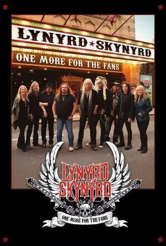 Lynyrd Skynyrd: One More For The Fans movie poster - Rated 7/10
