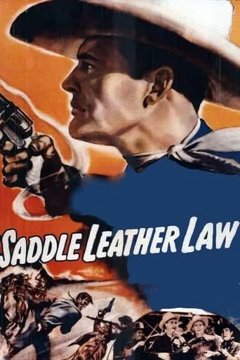 Saddle Leather Law movie poster - Entertainment content