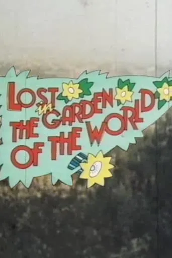 Lost in the Garden of the World movie poster - Entertainment content