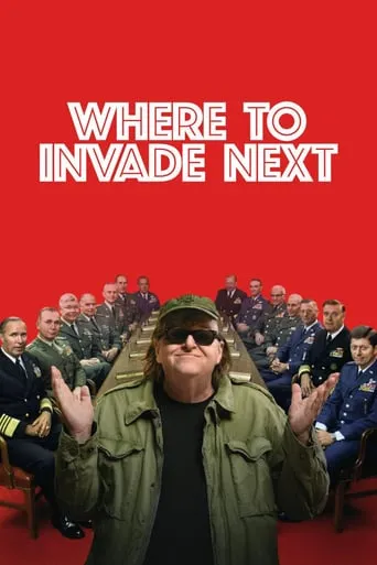 Where to Invade Next movie poster - Rated 7.2/10