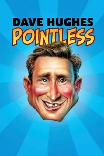 Dave Hughes - Pointless movie poster - Entertainment content