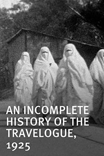 An Incomplete History of the Travelogue, 1925 movie poster - Entertainment content