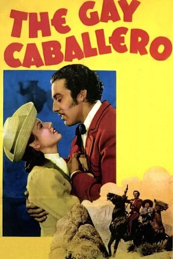 The Gay Caballero movie poster - Rated 5.2/10