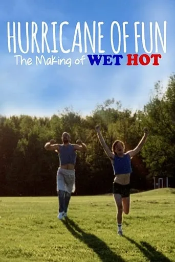 Hurricane of Fun: The Making of Wet Hot movie poster - Rated 6.4/10