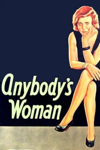 Anybody's Woman movie poster - Rated 5.9/10