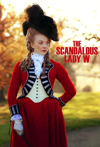 The Scandalous Lady W movie poster - Rated 6.6/10