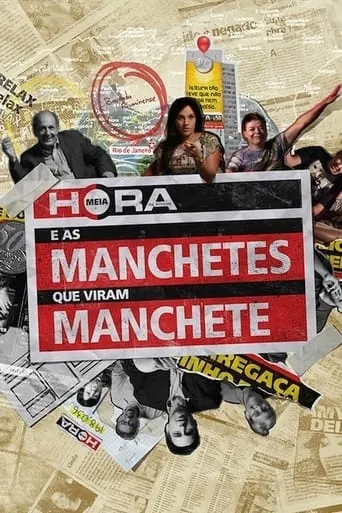 Meia Hora e as Manchetes que Viram Manchete movie poster - Rated 5/10