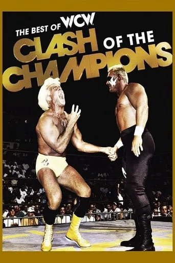 The Best of WCW Clash of the Champions movie poster - Rated 7.5/10
