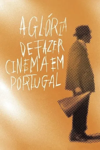 The Glory of Filmmaking in Portugal movie poster - Rated 6.2/10