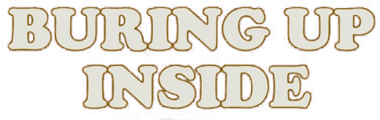 Burning Up Inside