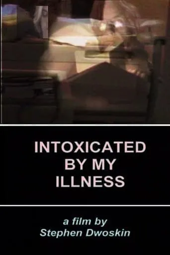 Intoxicated By My Illness movie poster - Entertainment content
