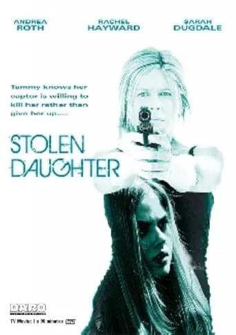 Stolen Daughter movie poster - Rated 6.2/10