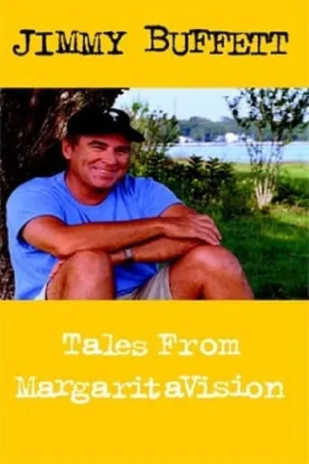 Jimmy Buffett: Tales from MargaritaVision movie poster - Entertainment content