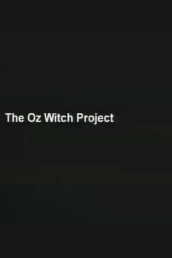The Oz Witch Project movie poster - Rated 9/10