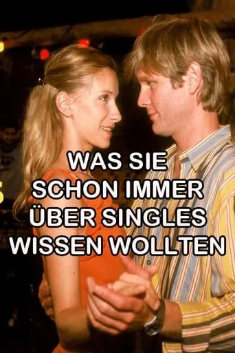 Was Sie schon immer über Singles wissen wollten movie poster - Rated 5/10