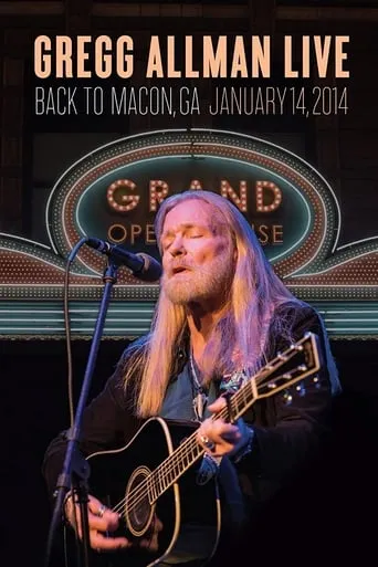 Gregg Allman Live - Back to Macon, GA movie poster - Rated 7.9/10