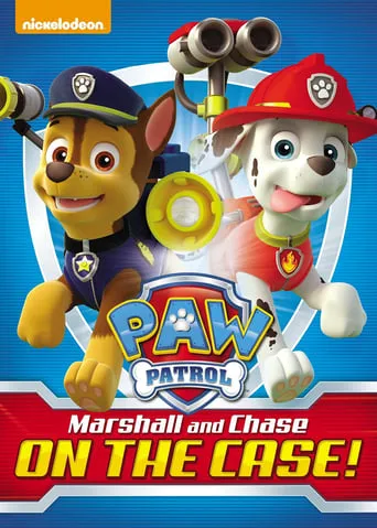 Paw Patrol: Marshall & Chase on the Case movie poster - Rated 7/10