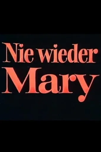 Nie wieder Mary movie poster - Entertainment content