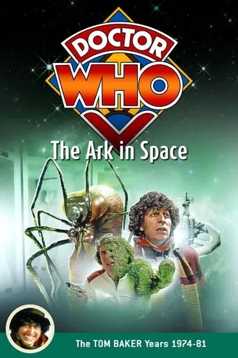 Doctor Who: The Ark in Space movie poster - Rated 7.4/10
