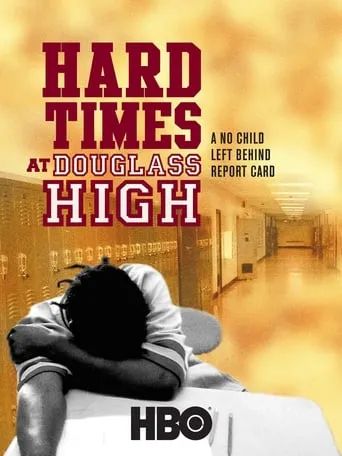 Hard Times at Douglass High: A No Child Left Behind Report Card movie poster - Rated 8/10