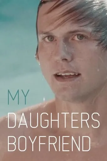 My Daughter's Boyfriend movie poster - Rated 2/10