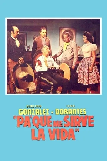 Pa' qué me sirve la vida movie poster - Rated 5/10