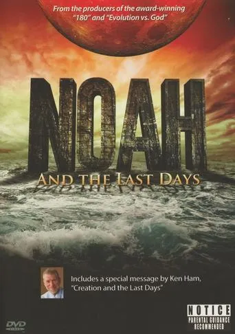 Noah and the Last Days movie poster - Rated 7.667/10