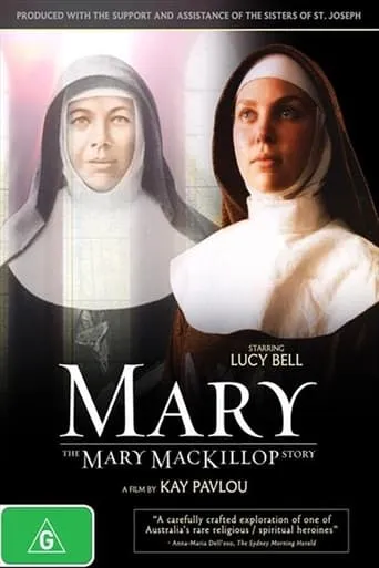 Mary: The Mary MacKillop Story movie poster - Rated 7/10