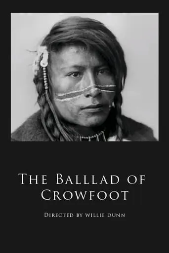 The Ballad of Crowfoot movie poster - Rated 6.8/10