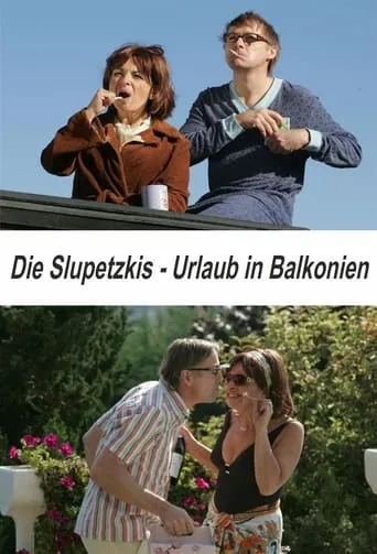 Die Slupetzkis - Urlaub in Balkonien movie poster - Entertainment content