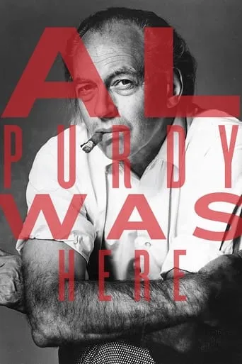 Al Purdy Was Here movie poster - Rated 5/10