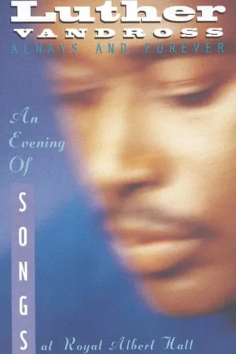 Luther Vandross: Always And Forever - An Evening of Songs movie poster - Rated 6/10