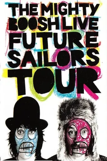 The Mighty Boosh Live: Future Sailors Tour movie poster - Rated 7.367/10