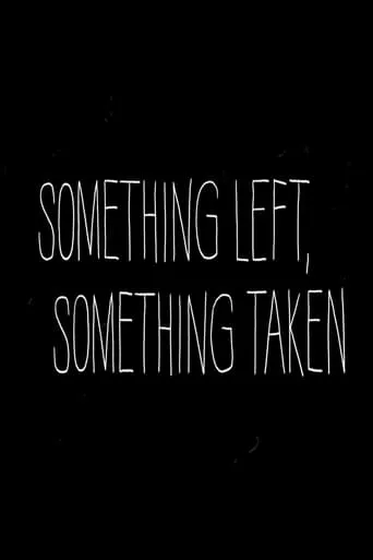 Something Left, Something Taken movie poster - Rated 7/10