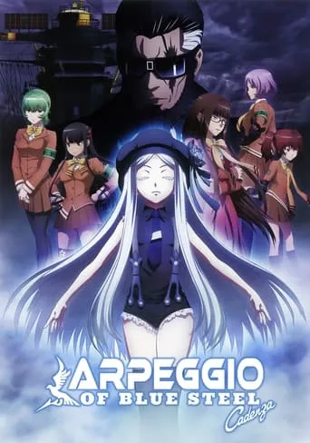 Arpeggio of Blue Steel -Ars Nova Cadenza- movie poster - Rated 7.7/10