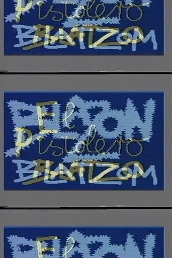 Blazon Blatzom: El Pistolera Blatzo movie poster - Rated 8/10
