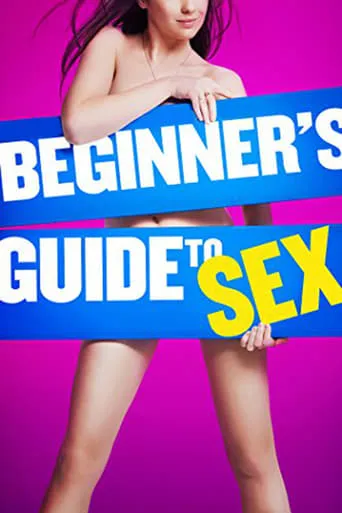 Beginner's Guide to Sex movie poster - Rated 4.971/10